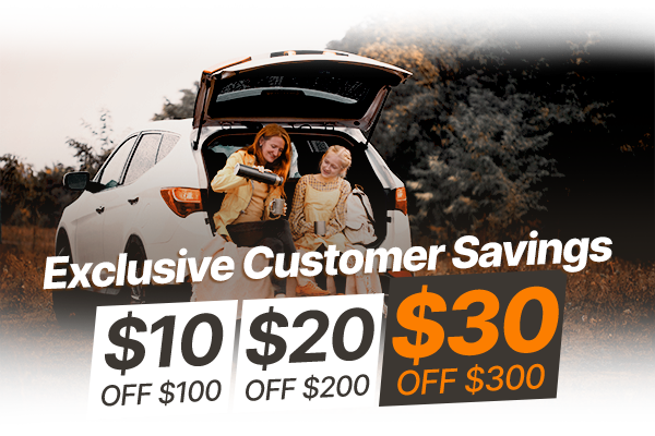 Exclusive Customer Savings - $10 OFF $100 | $20 OFF $200 | $30 OFF $300