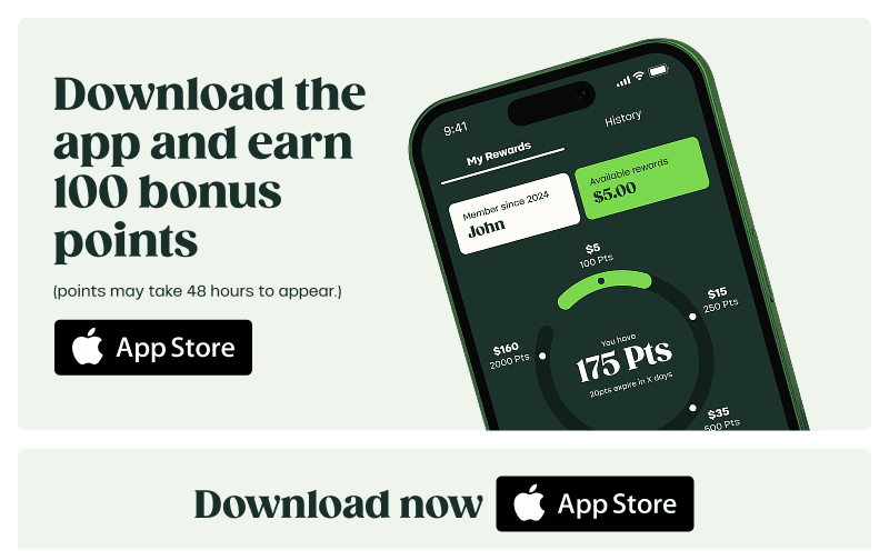 Download the app and earn 100 bonus points. Points may take up to 48 hours to appear. Visit the app store now to download.