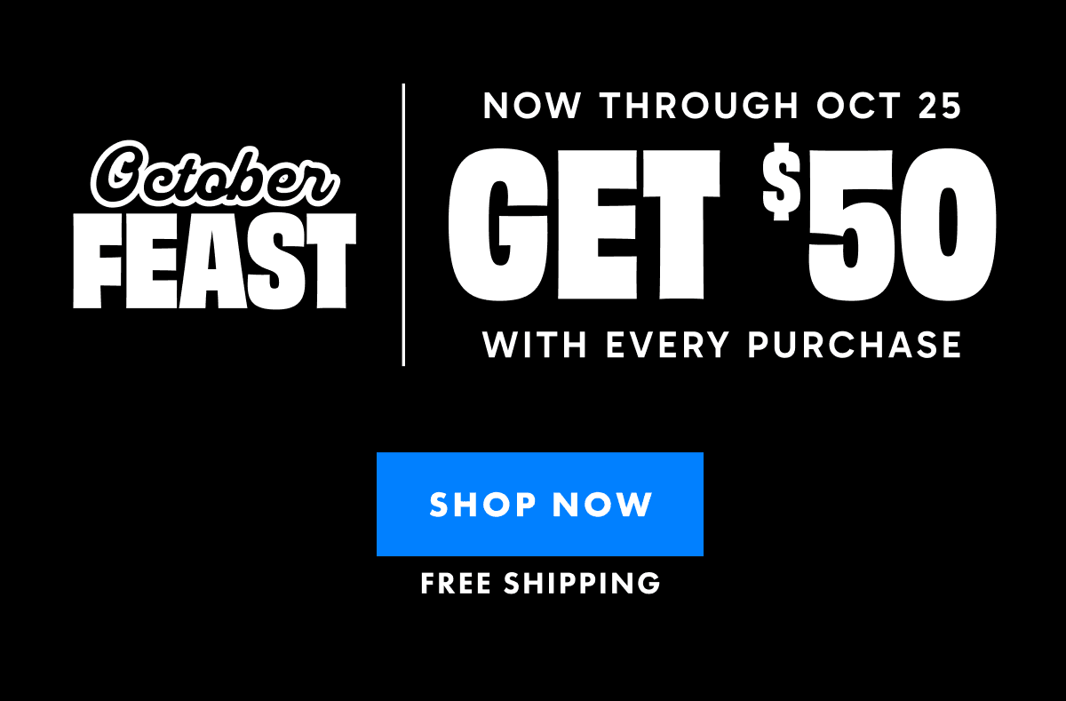 Get $50 On Every Order