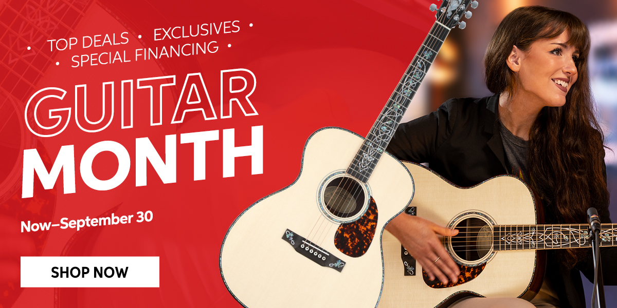 Guitar Month Sale: top deals, exclusives, and special financing now through September 30. Shop now.