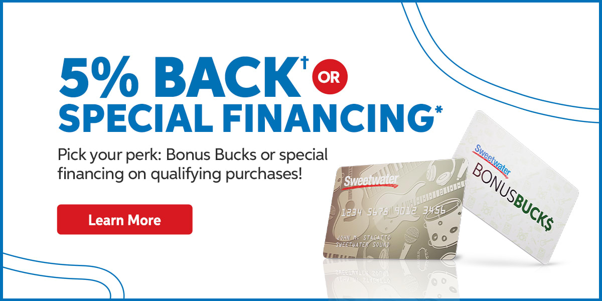 5% back or special financing. Pick your perk: Bonus Bucks or special financing on qualifying purchases! Learn more.
