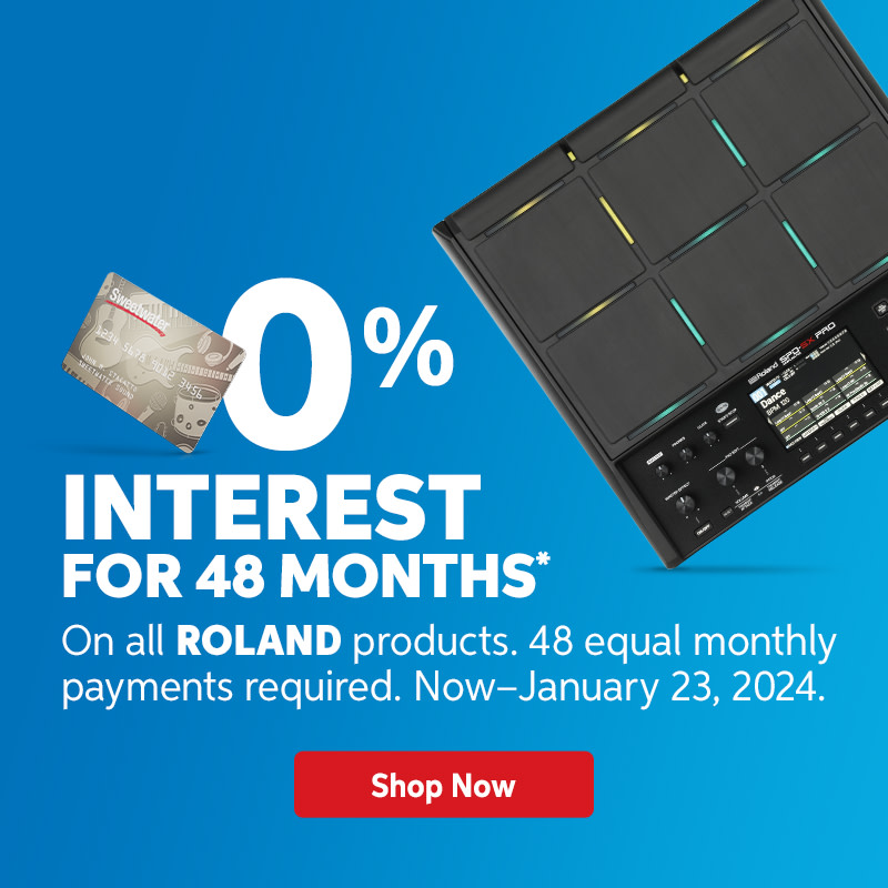 0% interest for 48 months on all Roland products. Learn more. 0% interest for 48 months on all Roland products. Learn more.
