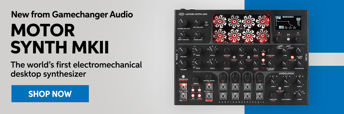 New from Gamechanger Audio: Motor Synth MKII. The world's first electromechanical desktop synthesizer. Shop now.