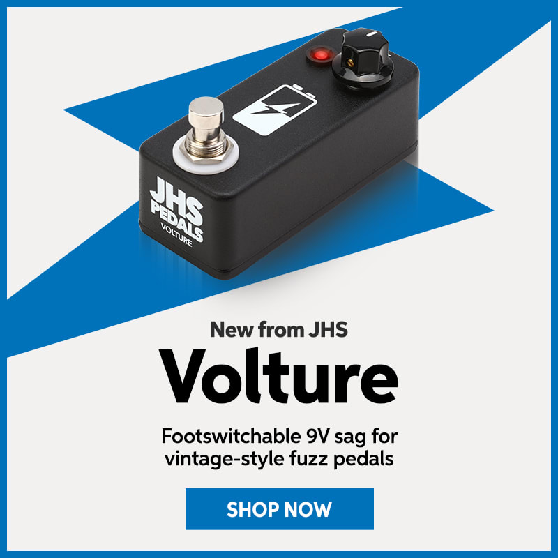 New from JHS: Volture. Footswitchable 9V sag for vintage-style fuzz pedals. Shop now.