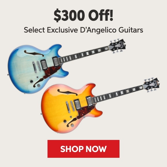 $300 off select exclusive D'Angelico guitars. Shop now.