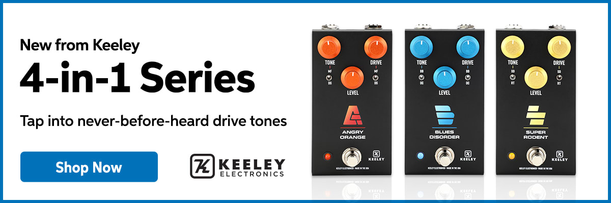 New from Keeley. 4-in-1 Series. Tap into never-before-heard drive tones. Shop now.