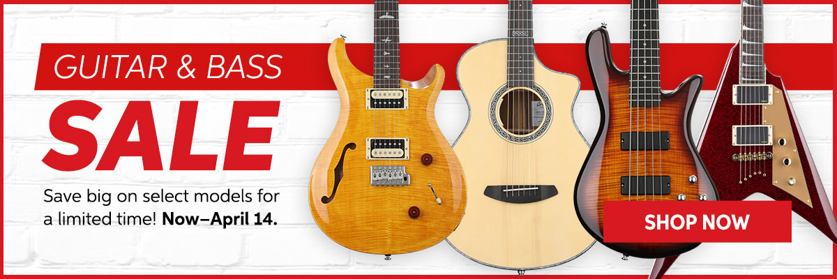 Guitar & Bass Sale. Save big on select models for a limited time! Now-April 14. Shop Now.