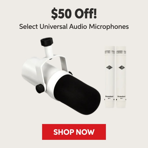 $50 off select Universal Audio microphones. Shop now.