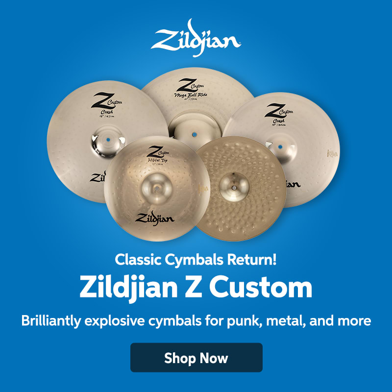 Classic cymbals return! Zildjian Z Custom: Brilliantly explosive cymbals for punk, metal, and more. Shop now.