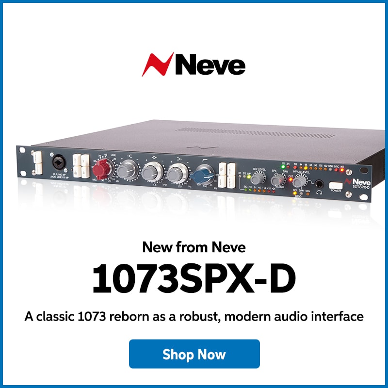 New from Neve: 1073SPX-D. A classic 1073 reborn as a robust, modern audio interface. Shop now.