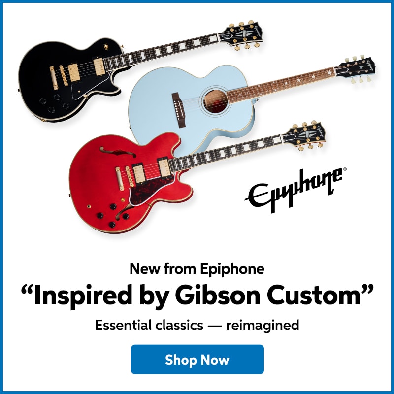 New from Epiphone: ''Inspired by Gibson Custom''. Essential classics — reimagined. Shop now.