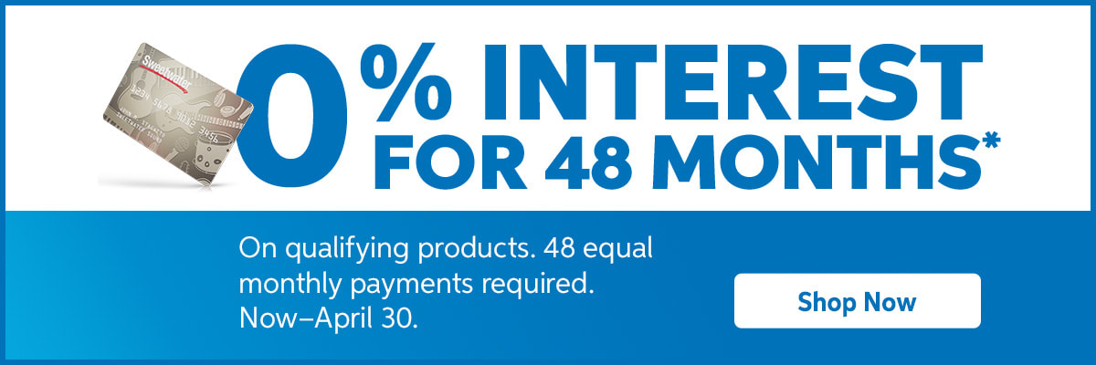 0% interest for 48 months on qualifying products. 48 equal monthly payments required. Now through April 30. Shop now.
