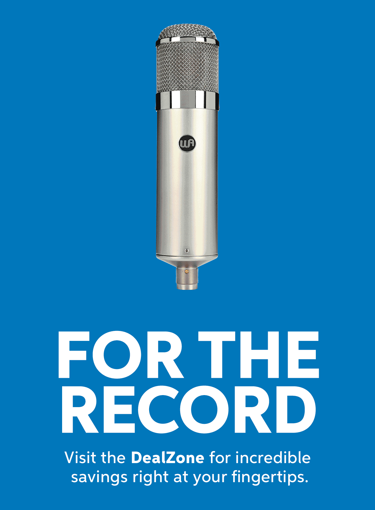 For the record: Visit the DealZone for incredible savings right at your fingertips.