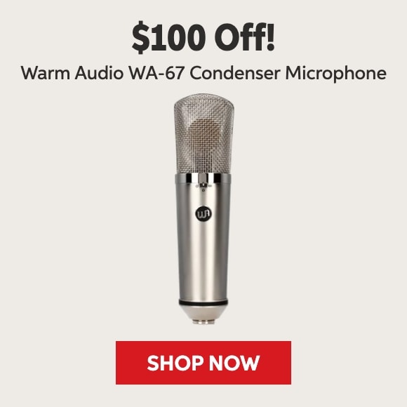 $100 off Warm Audio WA-67 condenser microphone. Shop now.