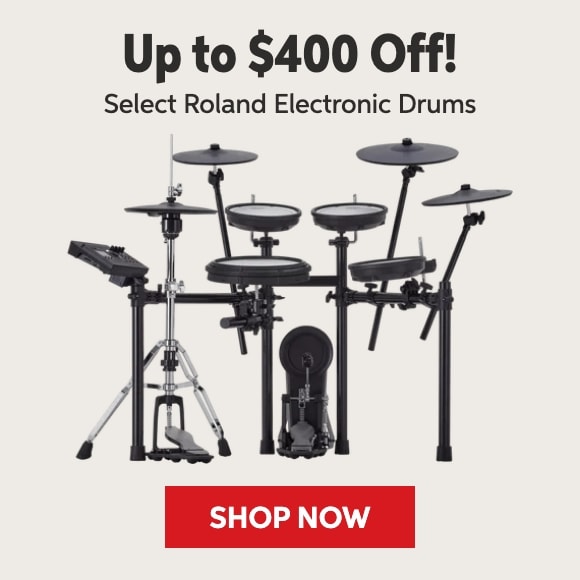 Up to $400 off select Roland electronic drums. Shop now.