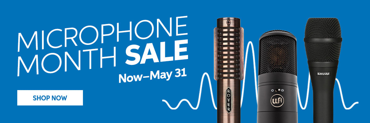 Microphone Month Sale. Now - May 31. Shop Now.
