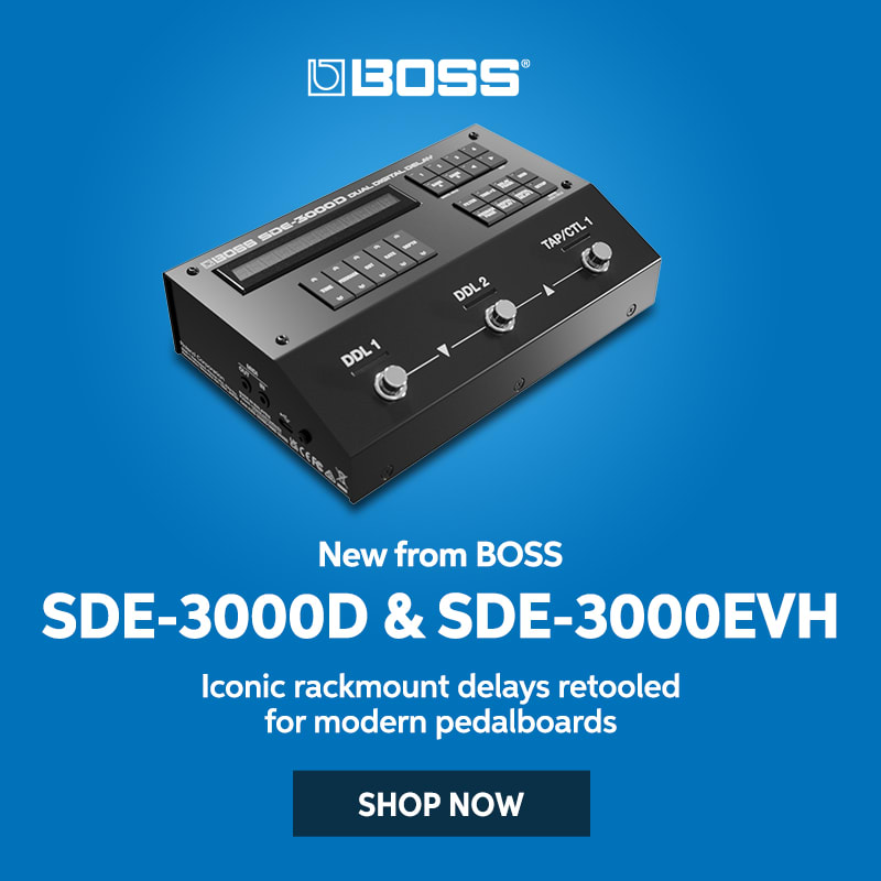 New from BOSS: SDE-3000D & SDE-3000EVH. Iconic rackmount delays retooled for modern pedalboards. Shop now.