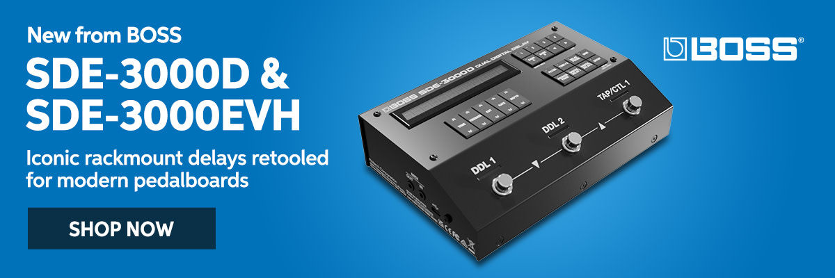 New from BOSS: SDE-3000D & SDE-3000EVH. Iconic rackmount delays retooled for modern pedalboards. Shop now.