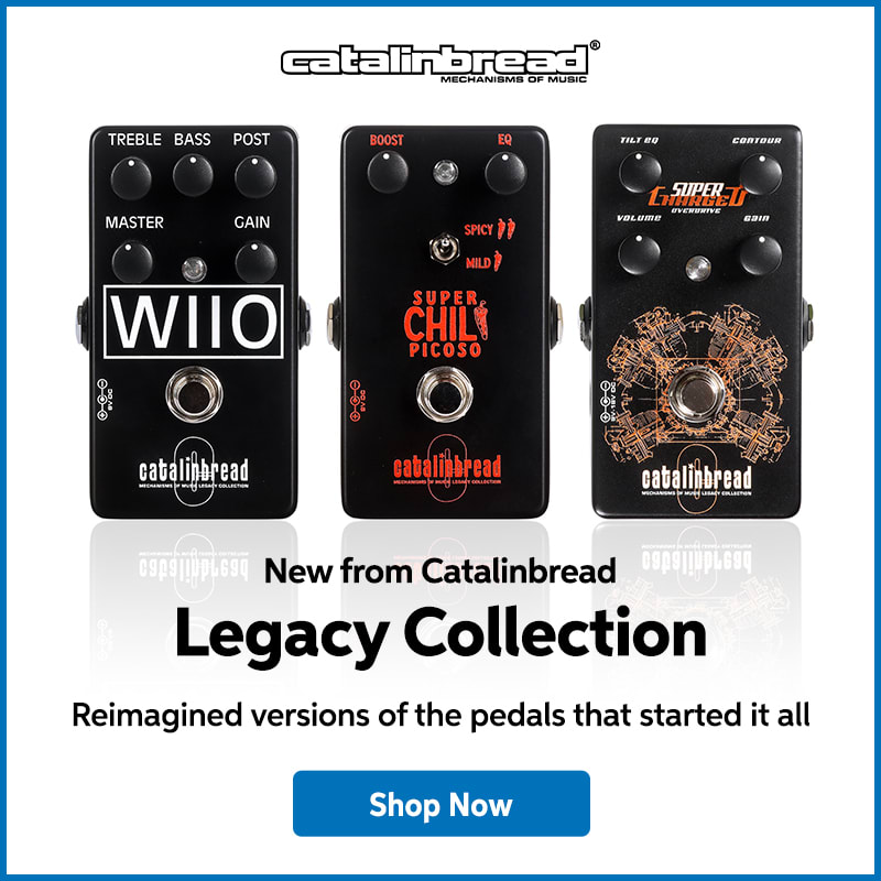 New from Catalinbread: Legacy Collection. Reimagined versions of the pedals that started it all. Shop now.