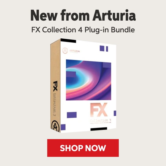 New from Arturia: FX Collection 4 plug-in bundle. Shop now.