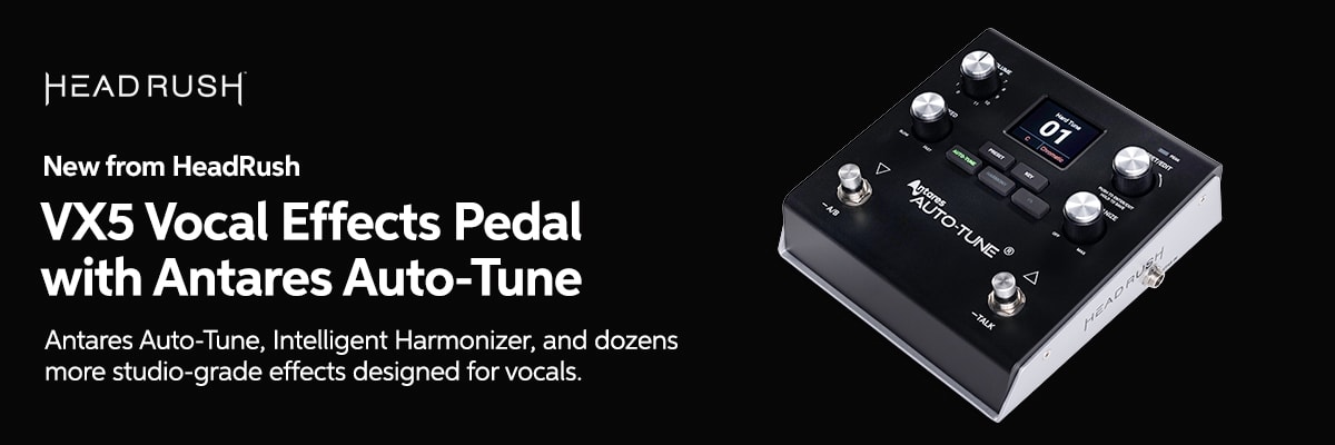 New from HeadRush: VX5 Vocal Effects Pedal with Antares Auto-Tune