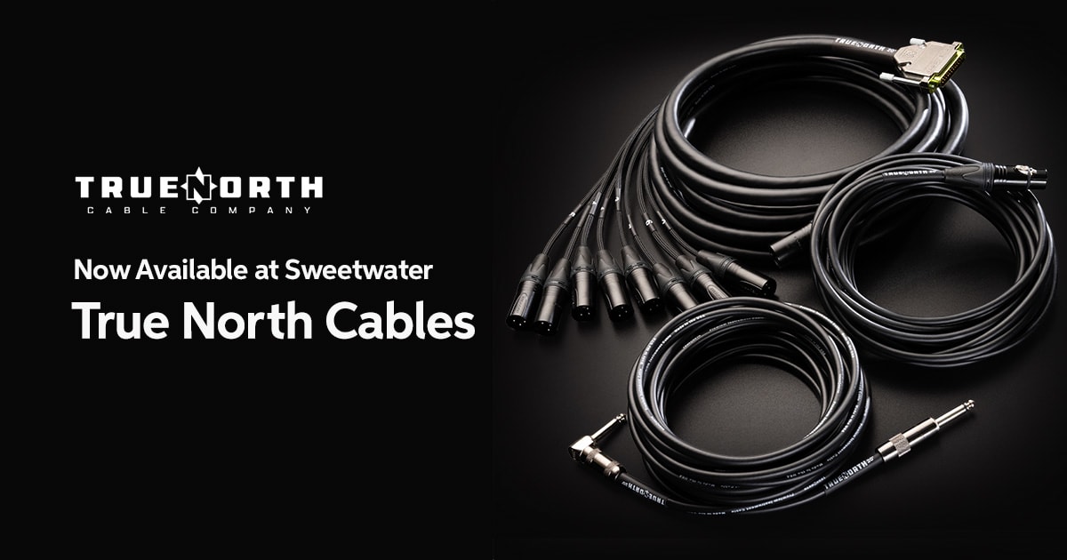 True North Cables &mdash; Available Exclusively at&nbsp;Sweetwater