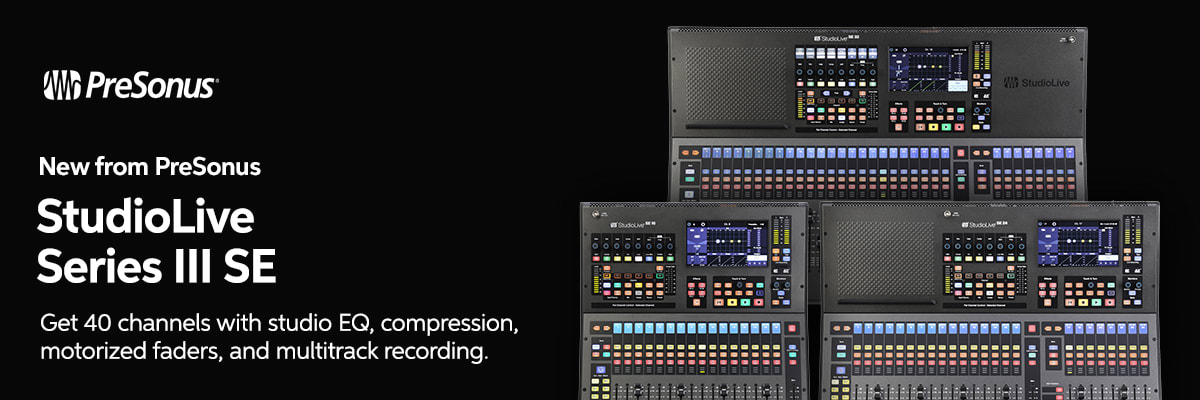 New from PreSonus: StudioLive Series III SE
