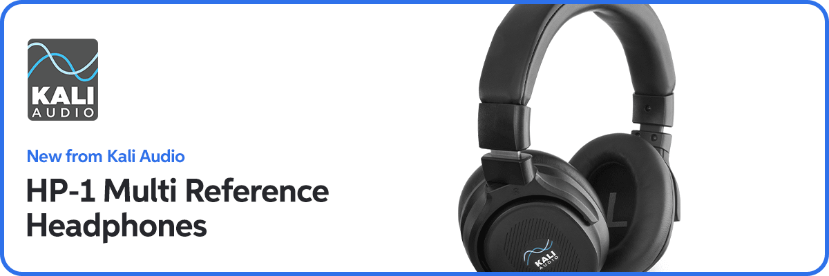 New from Kali Audio: HP-1 Multi Reference Headphones