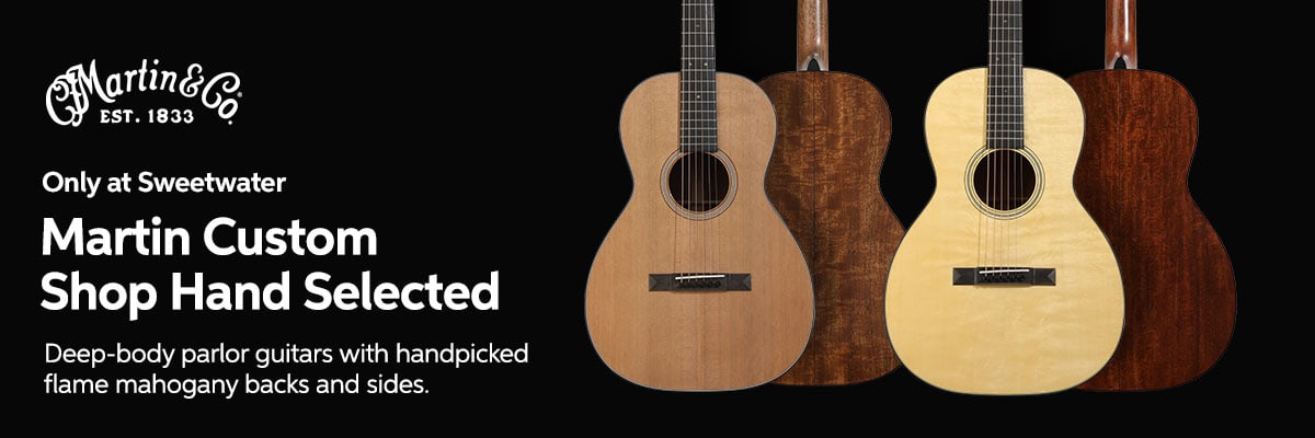 Only at Sweetwater: Martin Custom Shop Hand Selected