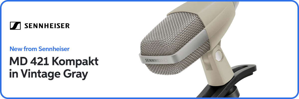 New from Sennheiser: MD 421 Kompakt in Vintage Gray