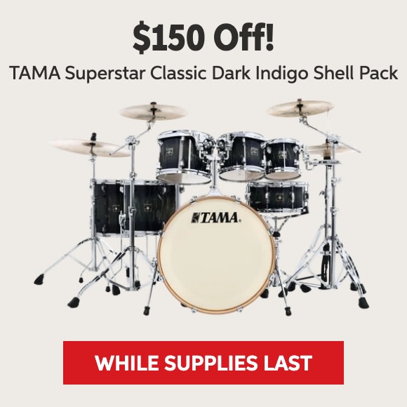 $150 off TAMA Superstar Classic Dark Indigo shell pack while supplies last. Shop now.