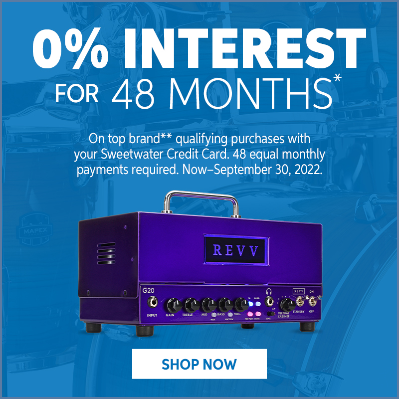 0% interest for 48 months on top brand qualifying purchases with your Sweetwater Credit Card. 48 equal monthly payments required. Now through September 30, 2022. Shop now.