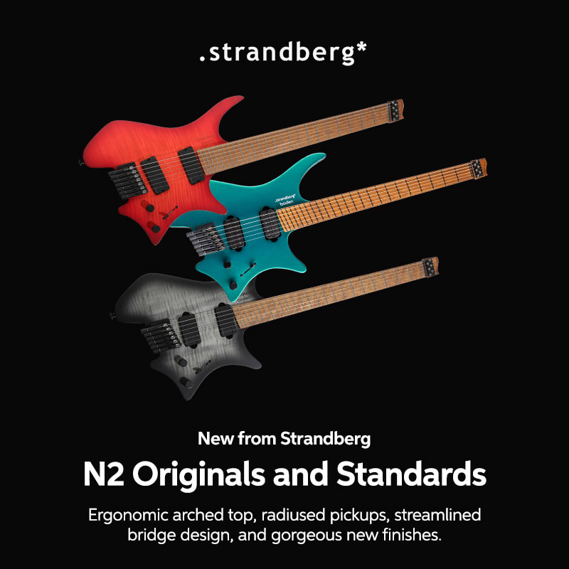 New from Strandberg: N2 Originals and Standards