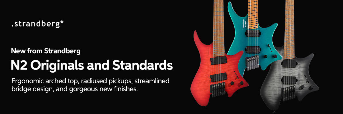 New from Strandberg: N2 Originals and Standards