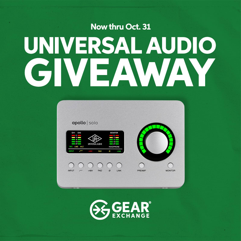 Gear Exchange Universal Audio Giveaway* — Now thru Oct. 31