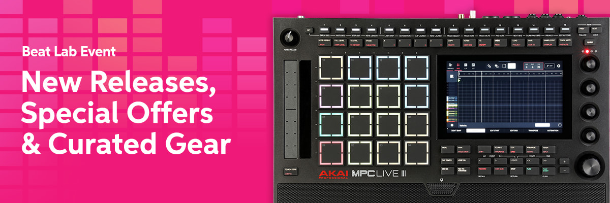 Beat Lab Event: New Releases, Special Offers & Curated Gear