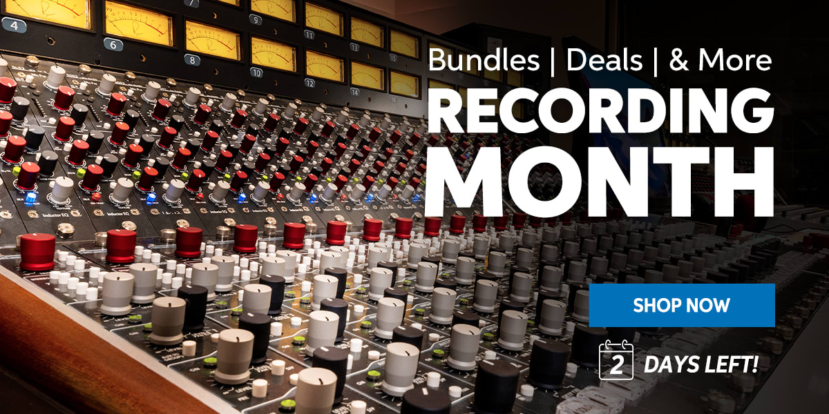 Recording Month: Bundles, deals & more. 2 days left. Shop now.