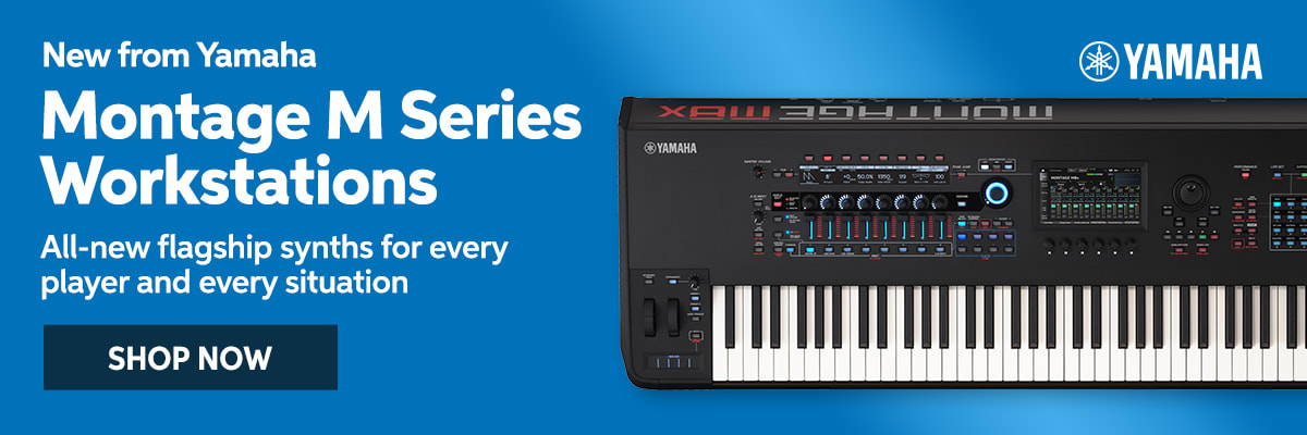 New from Yamaha: Montage M series workstations. All-new flagship synths for every player and every situation. Shop now.
