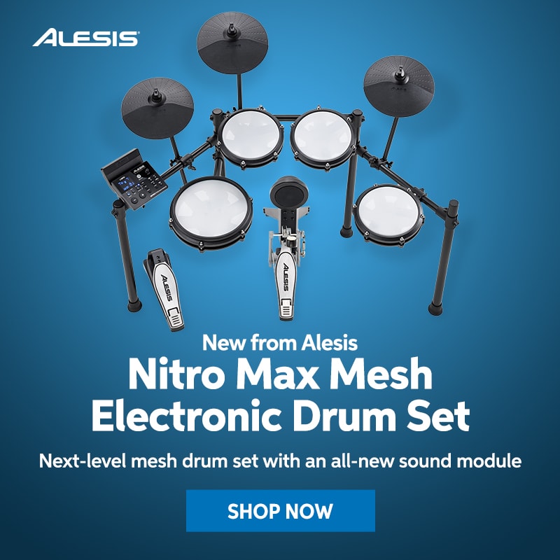 New from Alesis: Nitro Max Mesh electronic drum set. Next-level mesh drum set with an all-new sound module. Shop now.