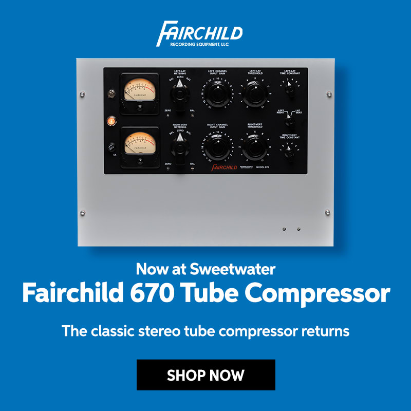 Now at Sweetwater: Fairchild 670 tube compressor. The classic stereo tube compressor returns. Shop now.