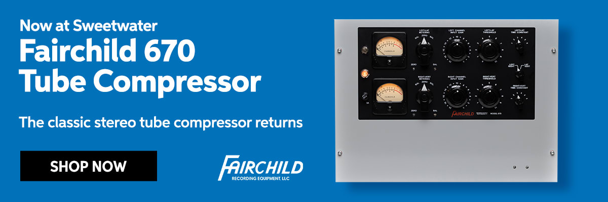 Now at Sweetwater: Fairchild 670 tube compressor. The classic stereo tube compressor returns. Shop now.