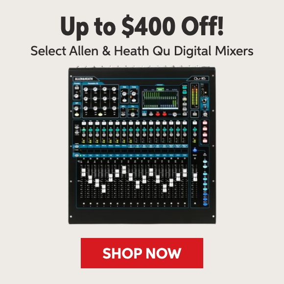 Up to $400 off select Allen & Heath Qu digital mixers. Shop now.