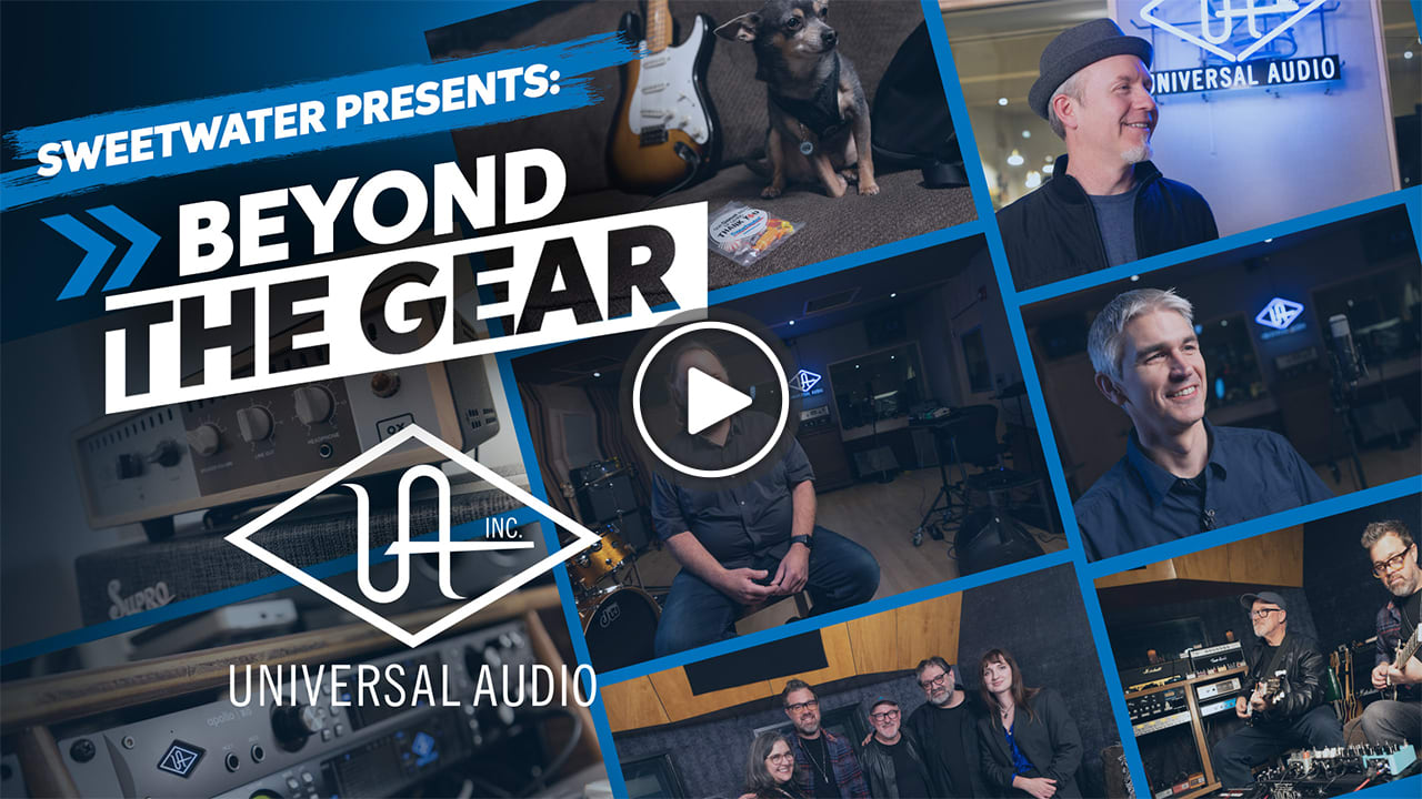 Video: Beyond the Gear: Universal Audio & Sweetwater. Watch now.