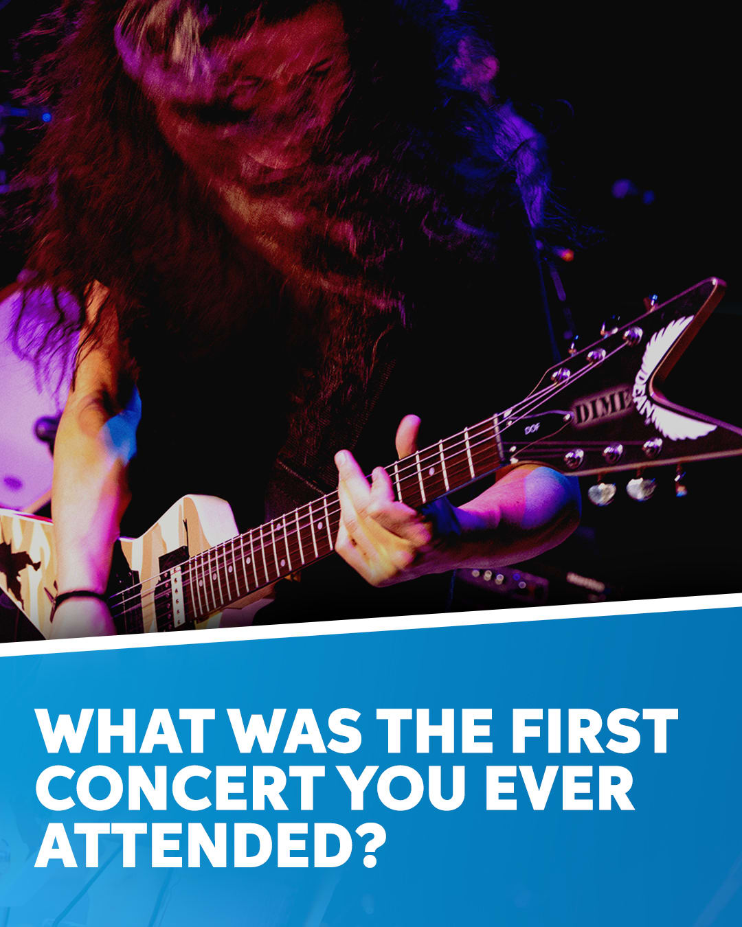 What was the first concert you ever attended?