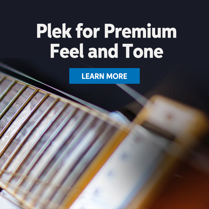 Plek for premium feel and tone. Learn more about Plek.