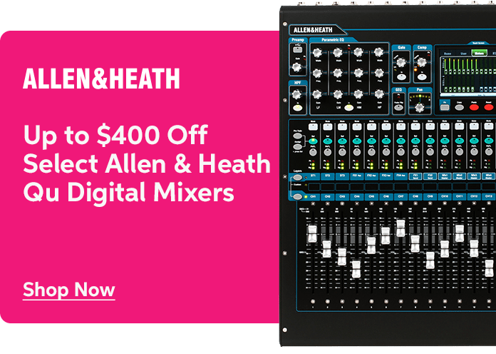 Up to $400 Off Select Allen & Heath QU Digital Mixers
