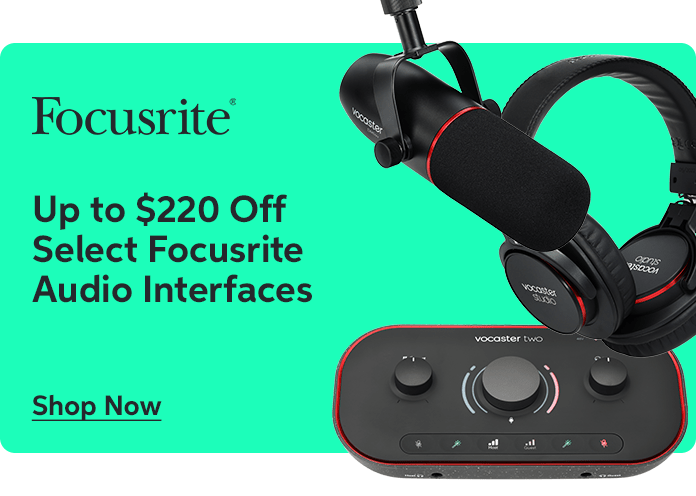 Up to $220 Off Select Focusrite Audio Interfaces
