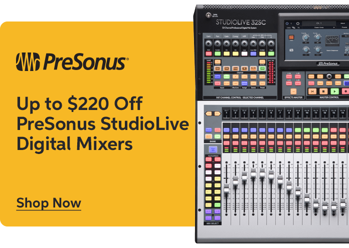 Up to $220 Off PreSonus StudioLive Digital Mixers