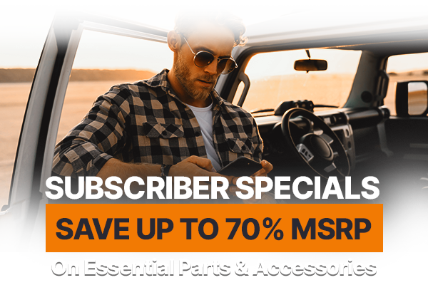 Subscriber Specials - Up to 70% OFF MSRP