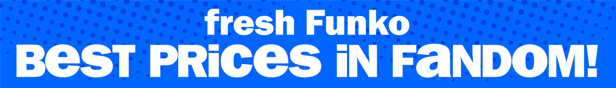 fresh Funko Best prices in Fandom!